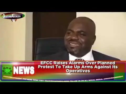 Video thumbnail for EFCC Raises Alarms Over Planned Protest To Take Up Arms Against Its Operatives ~ OsazuwaAkonedo