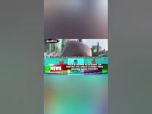 Video thumbnail for Police Warns Hijackers, On Restricted Areas During Free Nnamdi Kanu Protest