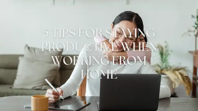 Video thumbnail for 5 Tips for Staying Productive When Working From Home