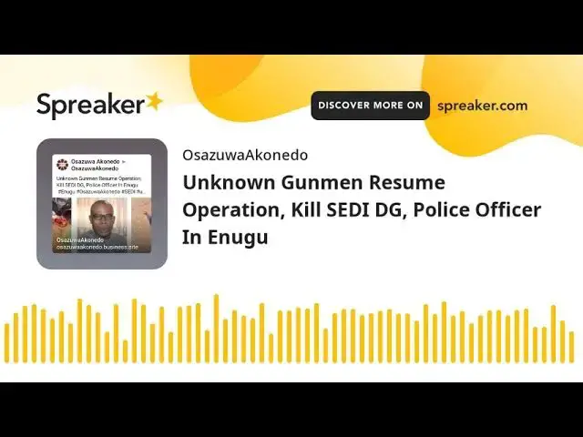 Video thumbnail for Unknown Gunmen Resume Operation, Kill SEDI DG, Police Officer In Enugu