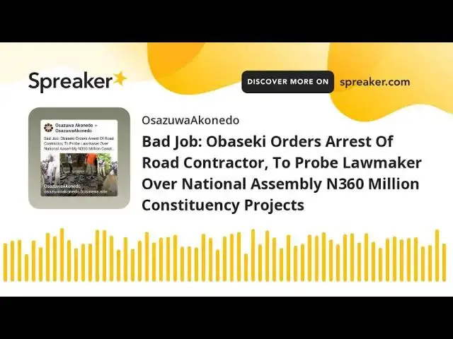 Video thumbnail for Bad Job: Obaseki Orders Arrest Of Road Contractor, To Probe Lawmaker Over National Assembly N360 Mil
