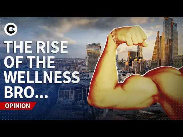 'Video thumbnail for How the 'wellness bro' came to rule the City of London'