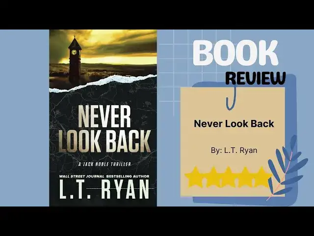 Video thumbnail for Never Look Back (Jack Noble) by L.T. Ryan: A Thrilling Book Review