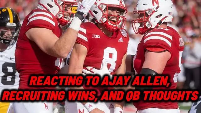 'Video thumbnail for Latest on Nebraska Football recruiting, Ajay Allen, and thoughts on quarterbacks'
