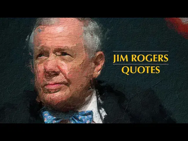 Video thumbnail for Jim Rogers Quotes