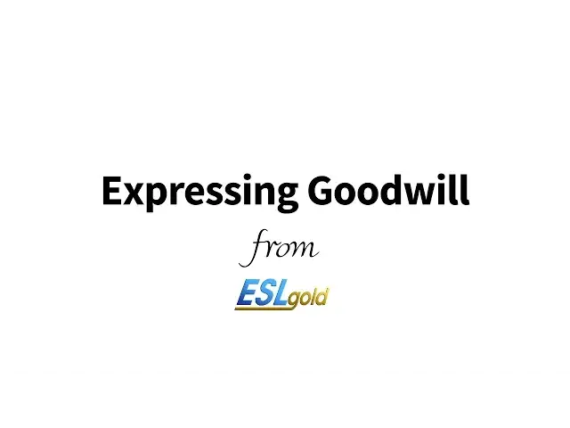 Video thumbnail for Free English Lesson:  Expressing Goodwill in English