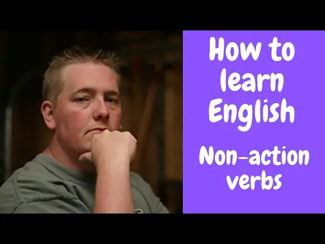 Video thumbnail for How to Learn English:  Non action verbs