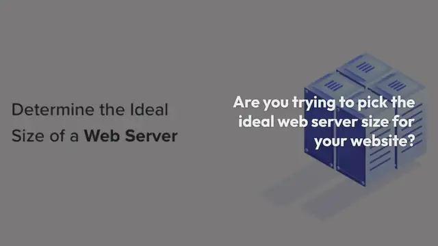 Video thumbnail for How to Determine the Ideal Size of a Web Server for Your Website