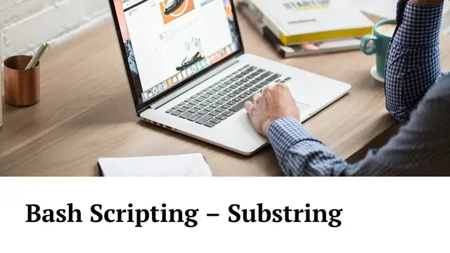 Video thumbnail for Bash Scripting – Substring | Capabilities of Substrings in Bash Scripting