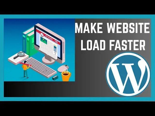 'Video thumbnail for How To Make Your WordPress Website Load Faster'