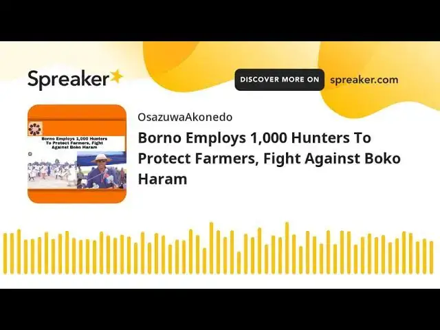 Video thumbnail for Borno Employs 1,000 Hunters To Protect Farmers, Fight Against Boko Haram
