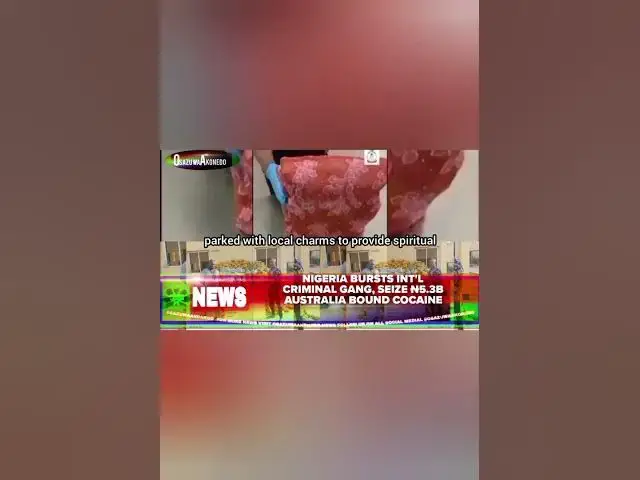 'Video thumbnail for Nigeria Bursts Int'l Criminal Gang, Seize ₦5 3b Australia Bound Cocaine'