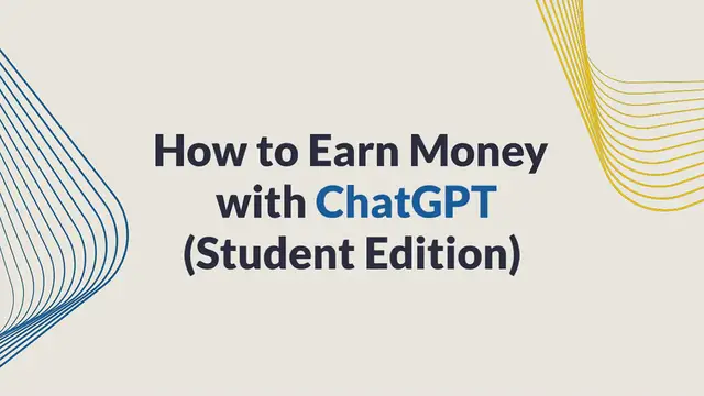 Video thumbnail for How to Earn Money with ChatGPT (Student Edition)