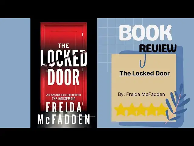 Video thumbnail for Unlocking the Secrets of 'The Locked Door' by Freida McFadden Book Review