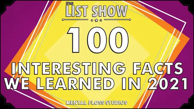 Video thumbnail for 100 Interesting Facts We Learned in 2021 | Mental Floss