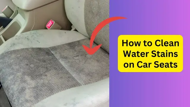 Video thumbnail for How to Clean Water Stains on Car Seats