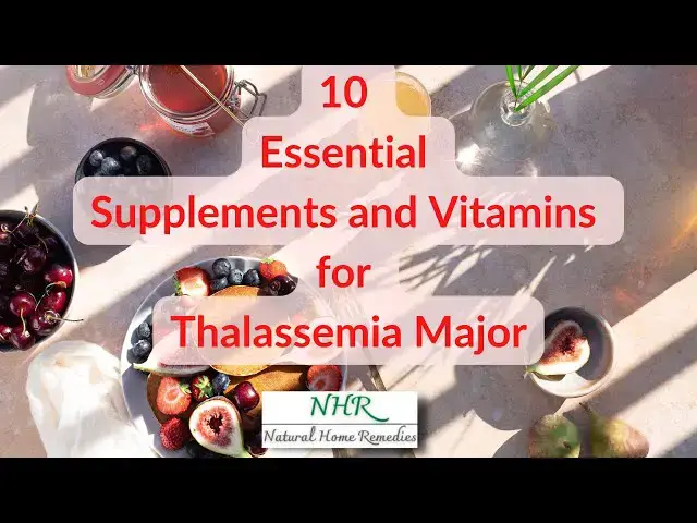 'Video thumbnail for Essential Supplements and Vitamins for Thalassemia Major - Did you know these?'