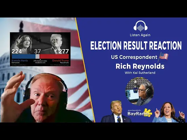 Video thumbnail for US ELECTION 2024: TRUMP WINS! Reaction From US Correspondent Rich Reynolds | BayRadio