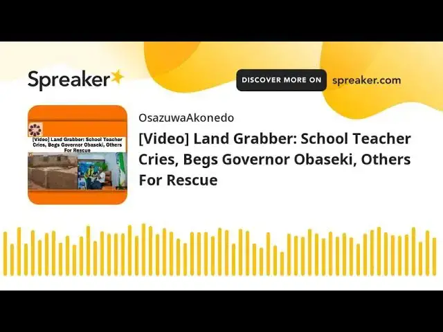Video thumbnail for [Video] Land Grabber: School Teacher Cries, Begs Governor Obaseki, Others For Rescue
