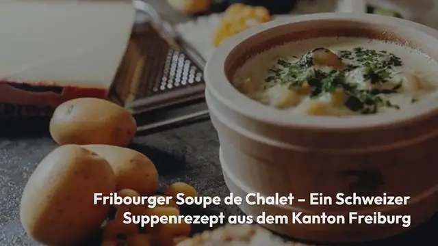 Video thumbnail for Soupe de Chalet – Schweizer Hüttensuppe mit Le Gruyère AOP