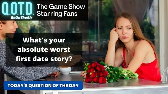 Video thumbnail for Today’s QOTD Question of the Day Reveal | Worst First Date