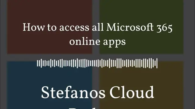 Video thumbnail for Stefanos Cloud Podcast - How to access all Microsoft 365 online apps