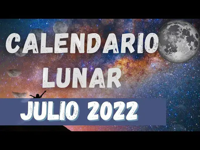 Video thumbnail for Calendario Lunar Julio 2022 🌓🌙