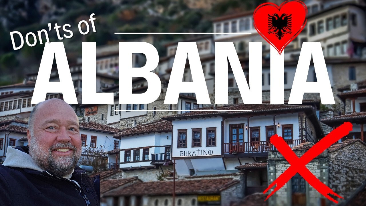 Video thumbnail for The Don'ts of Visiting Albania