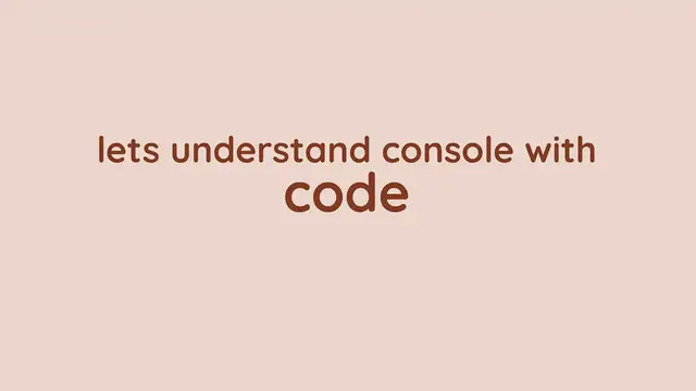 Video thumbnail for Console Methods in JavaScript _ 2 Minute JS _ JavaScript Tutorial in Hindi [Part 05]
