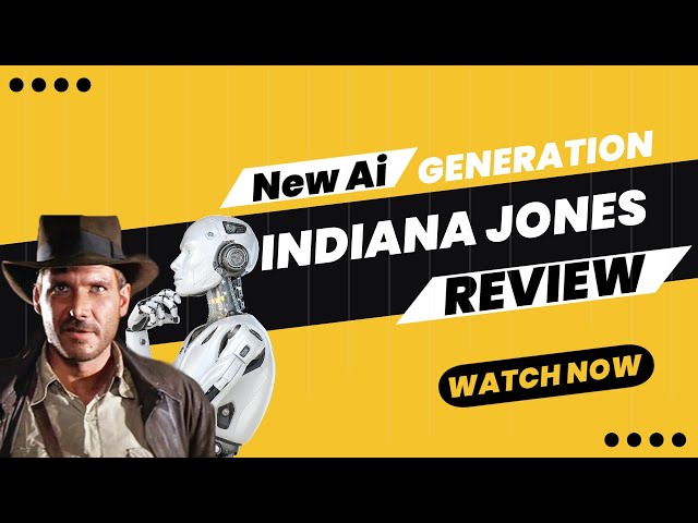 Video thumbnail for Indiana Jones and the Dial of Destiny New A 'Generation Ai - MainStream Entertainment