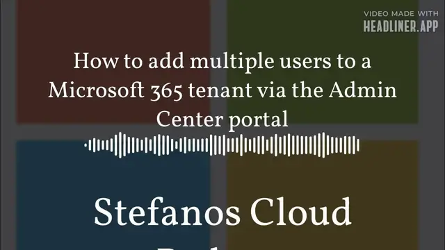 Video thumbnail for Stefanos Cloud Podcast - How to add multiple users to a Microsoft 365 tenant via the Admin...