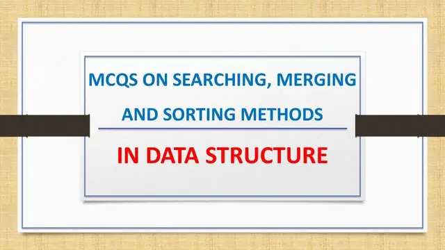 'Video thumbnail for MCQs on Searching, Merging and Sorting Methods in Data Structure'