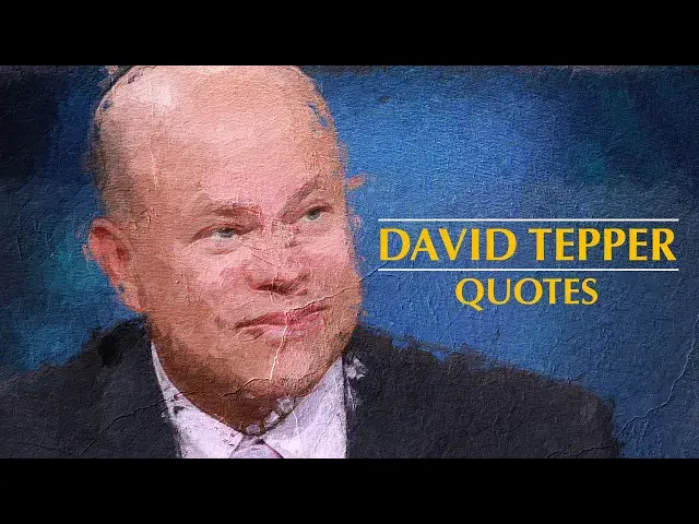 Video thumbnail for David Tepper Quotes