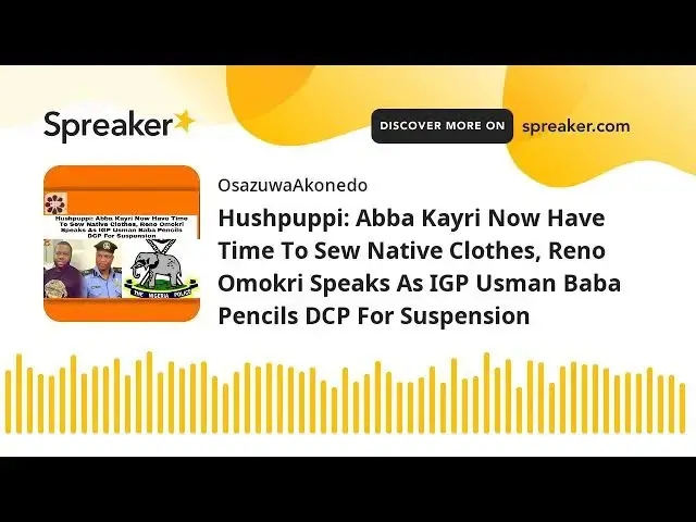 Video thumbnail for Hushpuppi: Abba Kayri Now Have Time To Sew Native Clothes, Reno Omokri Speaks As IGP Usman Baba Penc