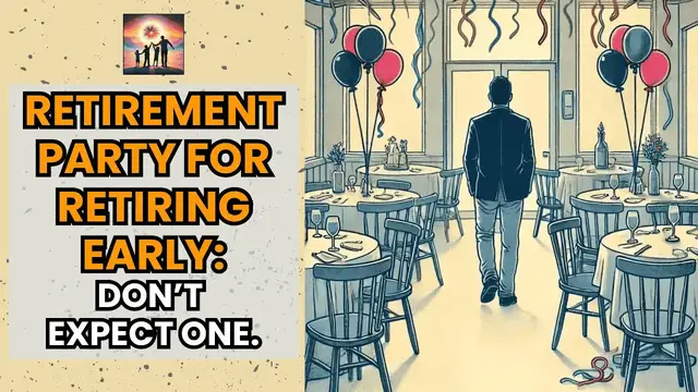 'Video thumbnail for Retirement Party vs. Retire Early'