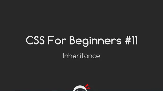 Video thumbnail for CSS Tutorial For Beginners 11 - Inheritance