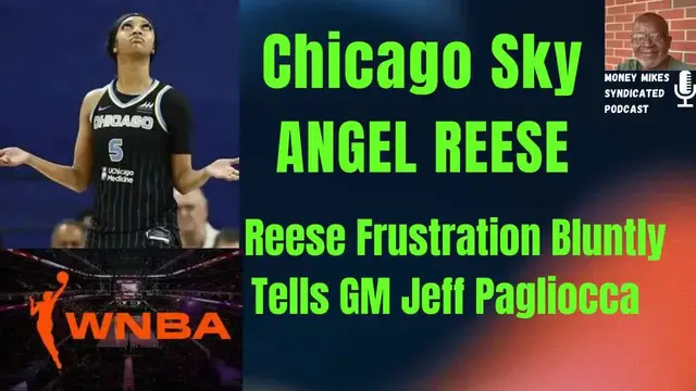 'Video thumbnail for money mike’s syndicated podcast: angel reese blasts chicago sky gm & owner! wnba drama unfolds'