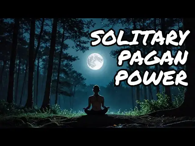 Video thumbnail for Solitary Paganism: Unlock Secrets for Independent Practice Today