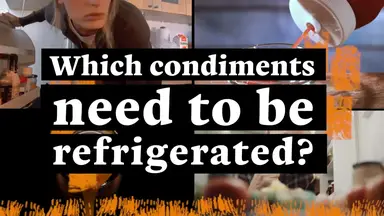 'Video thumbnail for Which Condiments Should Be Refrigerated?'