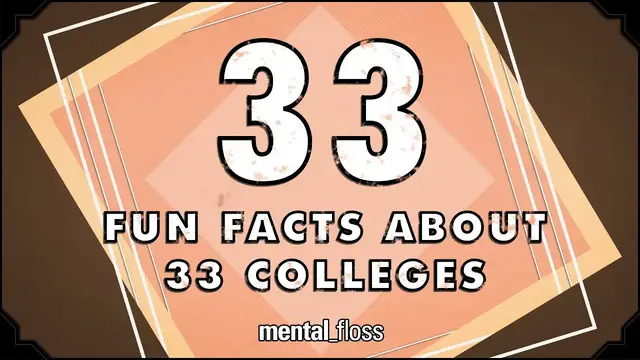 Video thumbnail for 33 Fun Facts About 33 Colleges - mental_floss on YouTube (Ep.43)