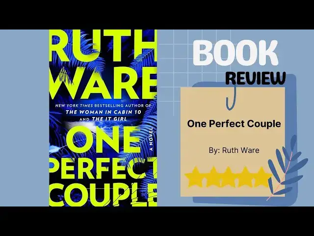 Video thumbnail for One Perfect Couple by Ruth Ware: A Riveting Book Review