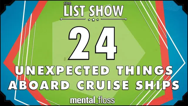 'Video thumbnail for 24 Unexpected Things Aboard Cruise Ships - mental_floss on YouTube - List Show (316)'