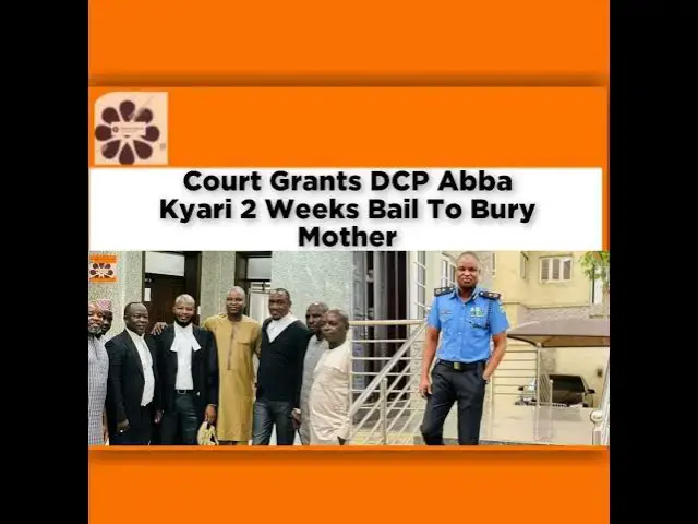 Video thumbnail for Court Grants DCP Abba Kyari 2 Weeks Bail To Bury Mother ~ OsazuwaAkonedo