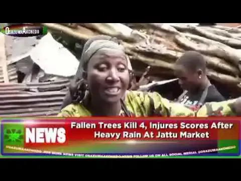 Video thumbnail for Fallen Trees Kill 4, Injures Scores After Heavy Rain At Jattu Market ~ OsazuwaAkonedo