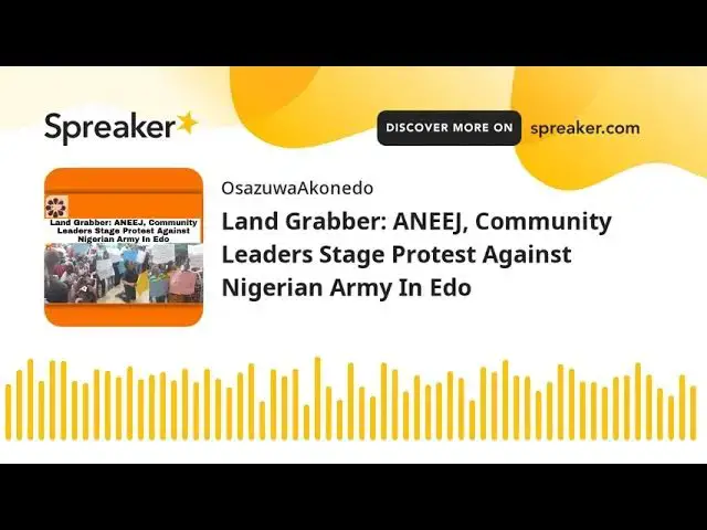 Video thumbnail for Land Grabber: ANEEJ, Community Leaders Stage Protest Against Nigerian Army In Edo