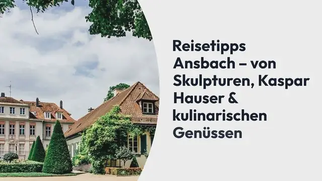 Video thumbnail for Ansbach Tipps – Sehenswürdigkeiten & Geheimtipps für die fränkische Perle des Rokoko