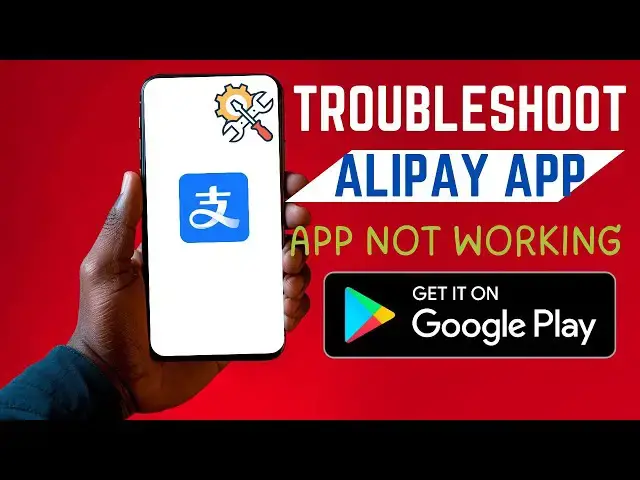 'Video thumbnail for How To Troubleshoot Alipay App | App Not Working'
