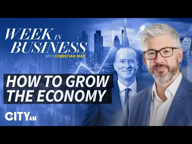 'Video thumbnail for How to actually grow the UK economy | Week in Business'