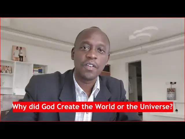 'Video thumbnail for Why did God Create the World or the Universe'