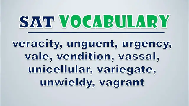 Video thumbnail for SAT Vocabulary: Veracity, Unguent, Urgency, Vale, Vendition, Vassal, Unicellular, Variegate, Unwiel